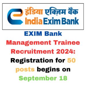 EXIM Bank Management Trainee Recruitment 2024 - Register now for 50 exciting opportunities.