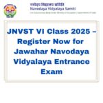 JNVST VI Class 2025 - Apply Online for 9th - 10th Class Admission