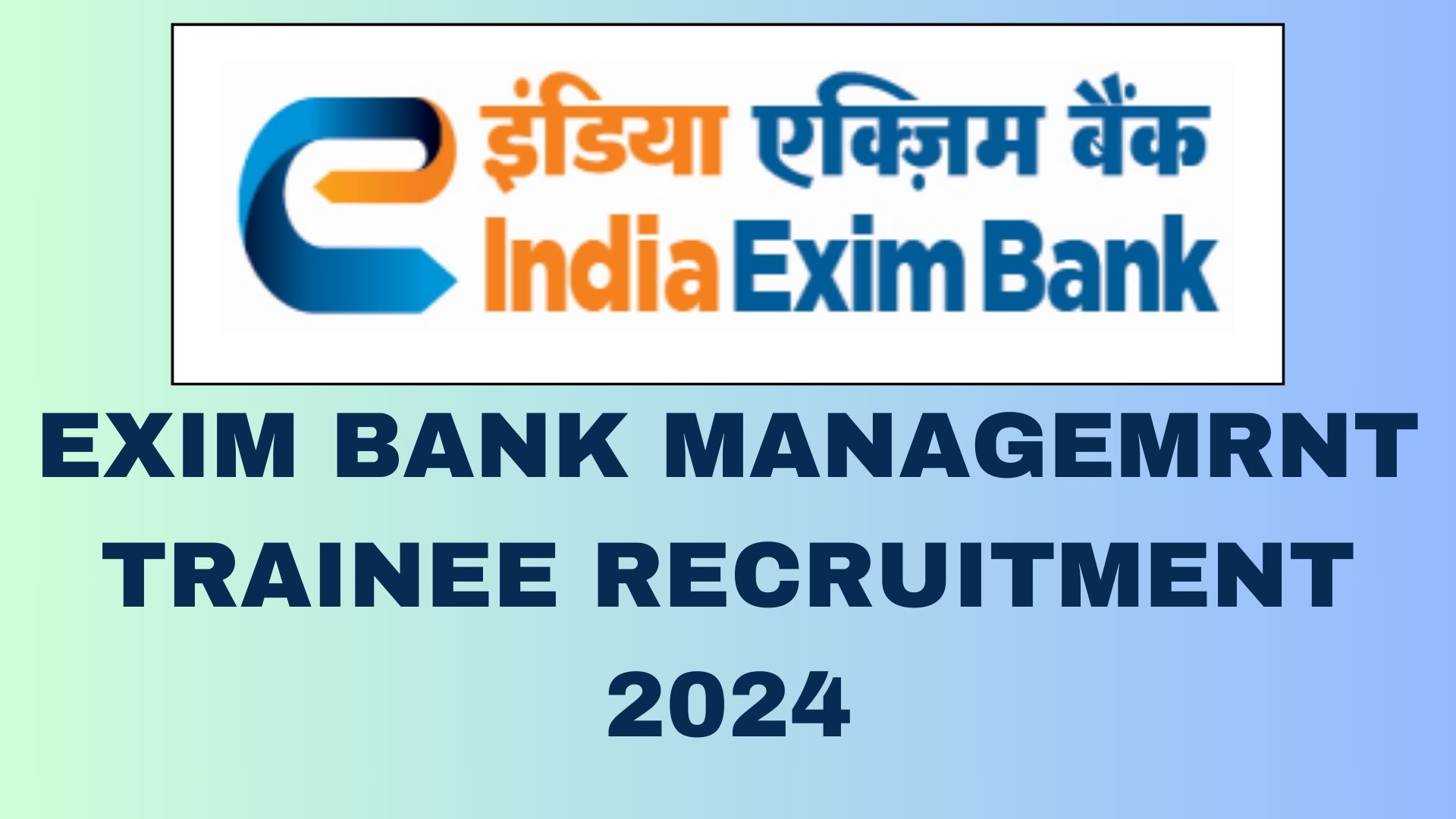 EXIM Bank Management Trainee Recruitment 2024 - Register now for 50 exciting opportunities.
