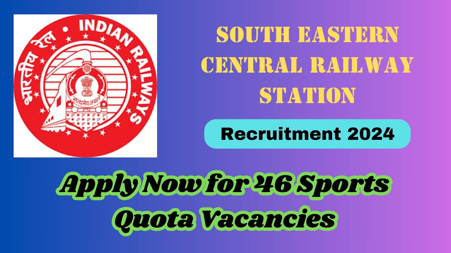 SECR Recruitment 2024 - 46 Sports Quota Vacancies