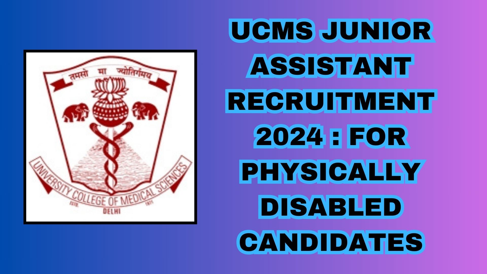 UCMS Junior Assistant Recruitment 2024 for Divyang candidates – Apply before 9th October.
