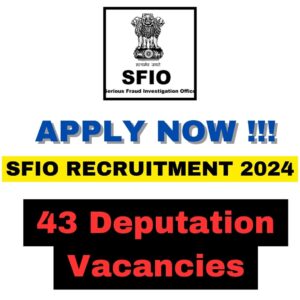 SFIO Recruitment 2024 deputation vacancies in director-level positions.