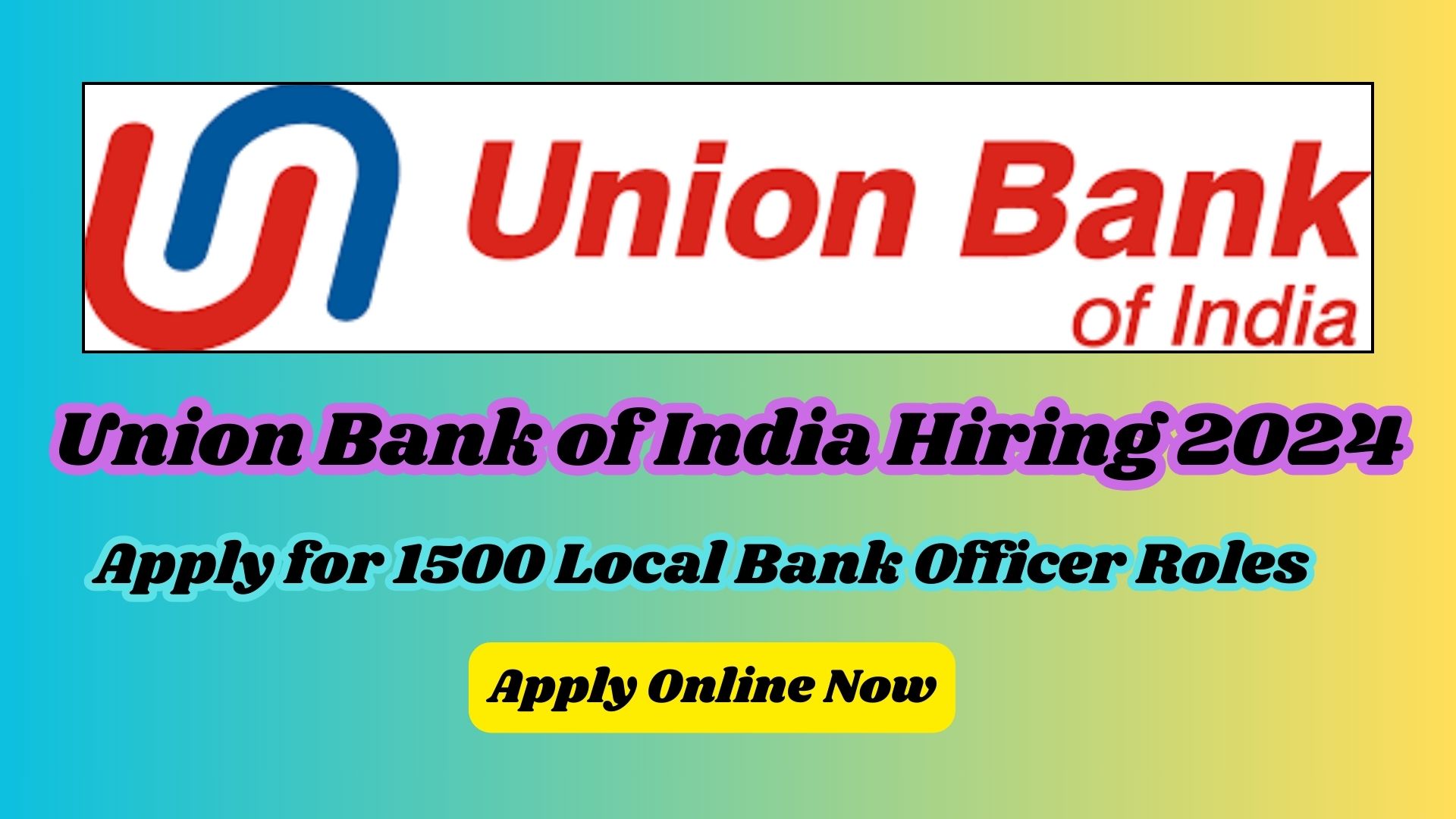 Union Bank of India Recruitment 2024 for Local Bank Officer positions