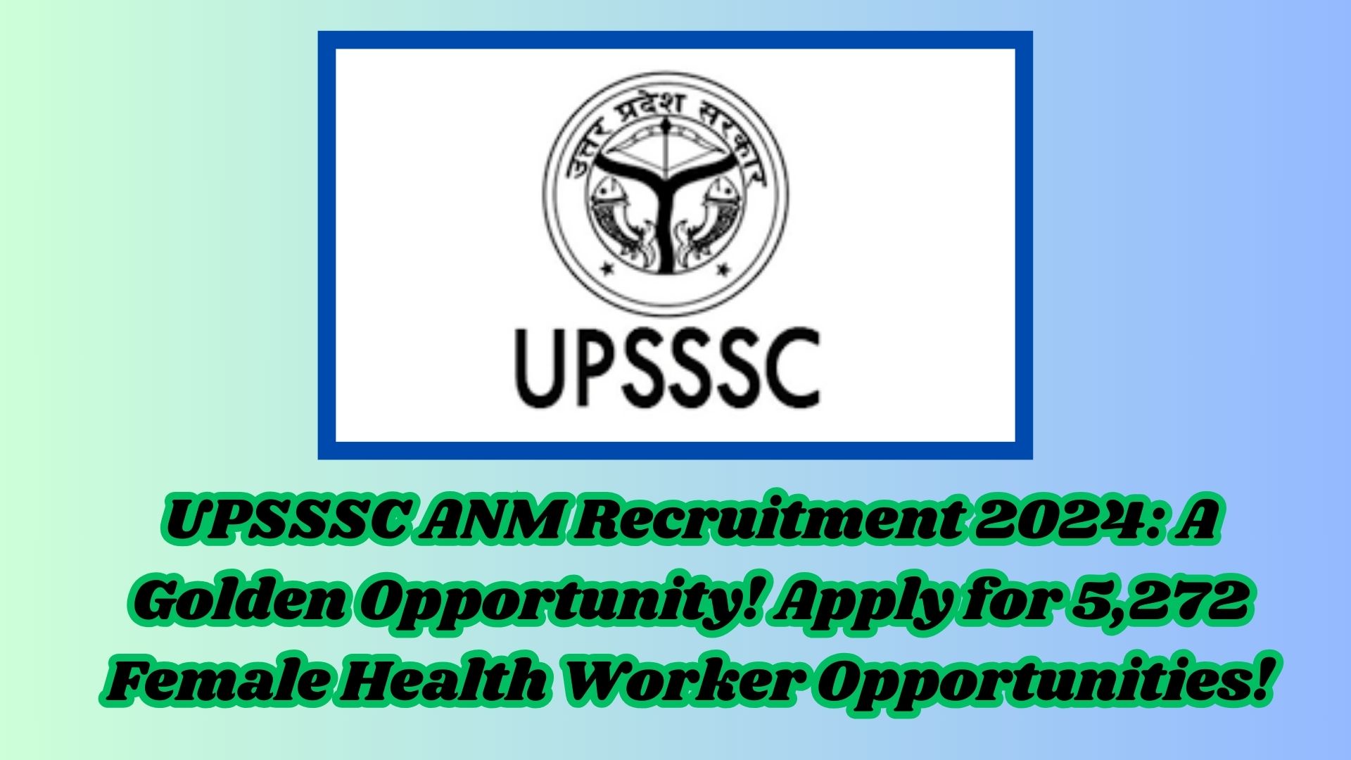 UPSSSC ANM Recruitment 2024 for Female Health Worker opportunities